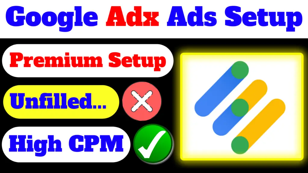 Google Adx Ads Setup Full Guide 2024